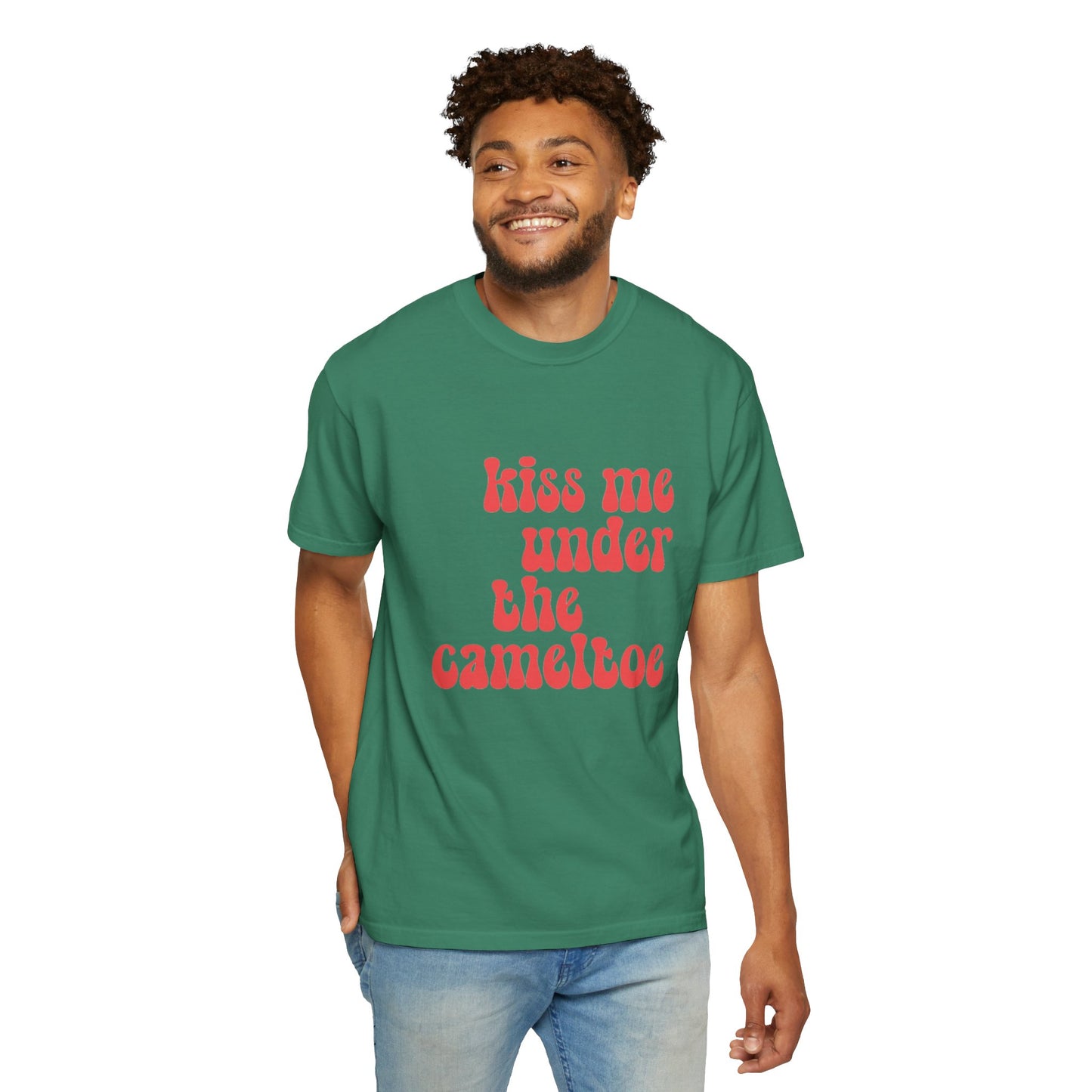 Kiss Me Under The Cameltoe Tee