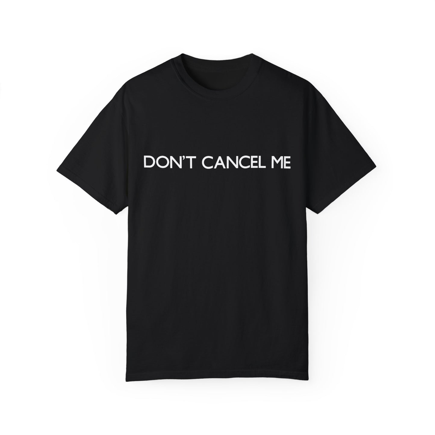 Don't Cancel Me Black Tee