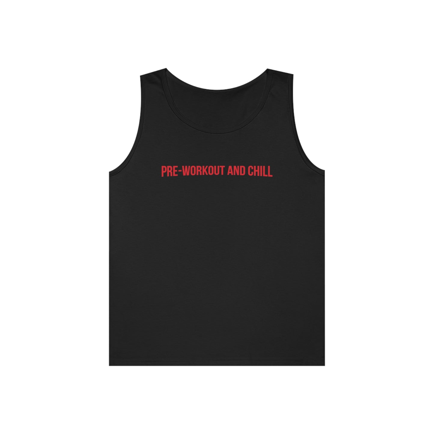 Pre-workout And Chill Tank Top