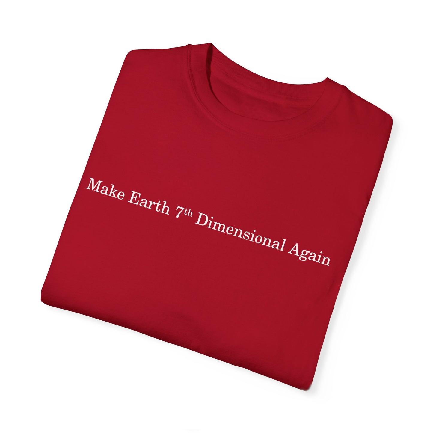 Make Earth 7D Again Red Tee