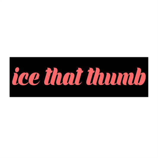 Ice That Thumb Sticker