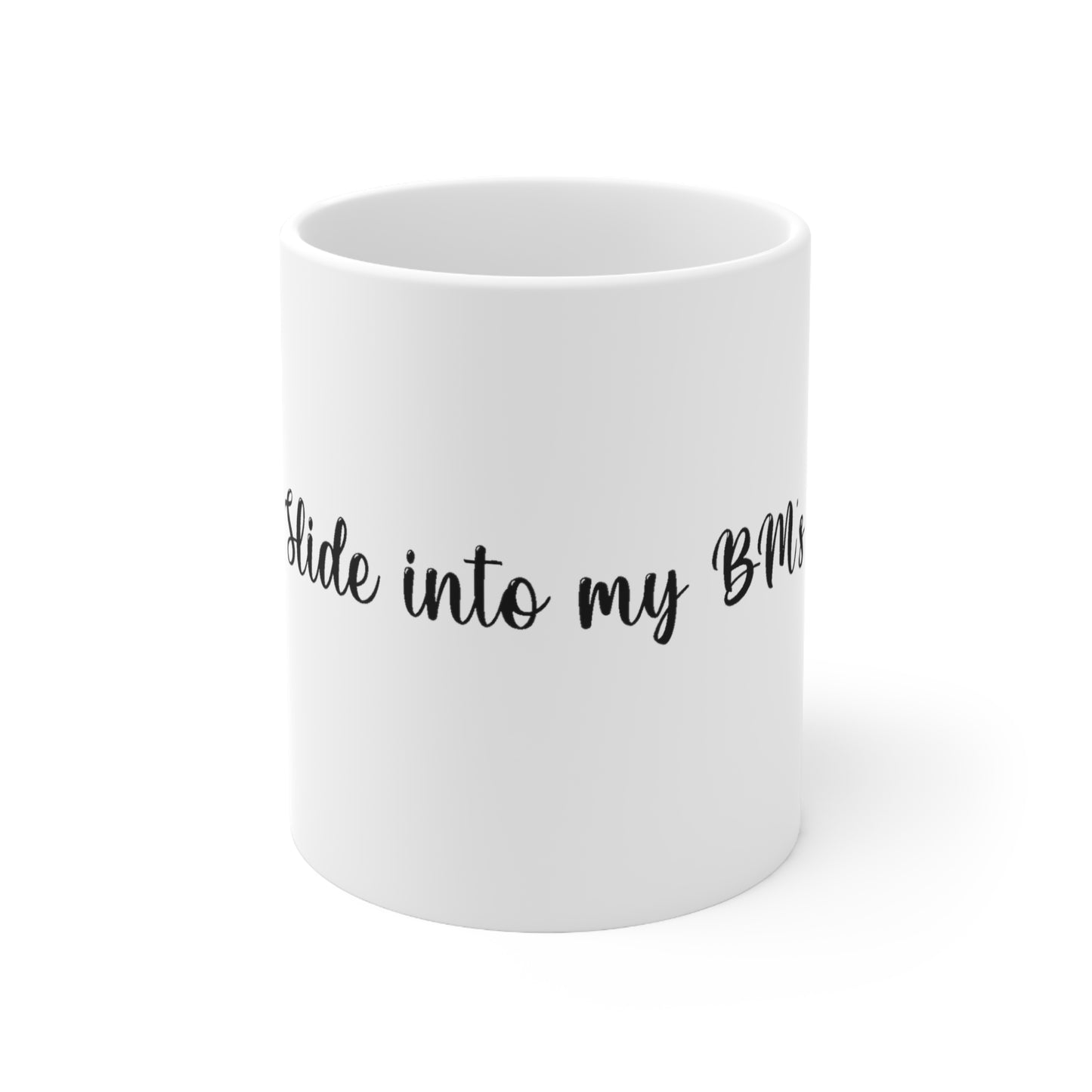 Slide Into My BM's Mug