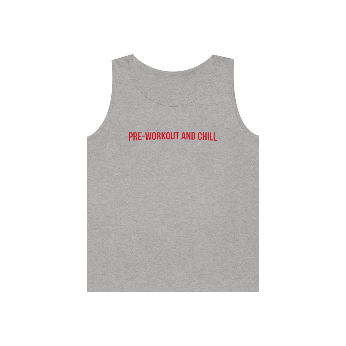 Pre-workout And Chill Tank Top