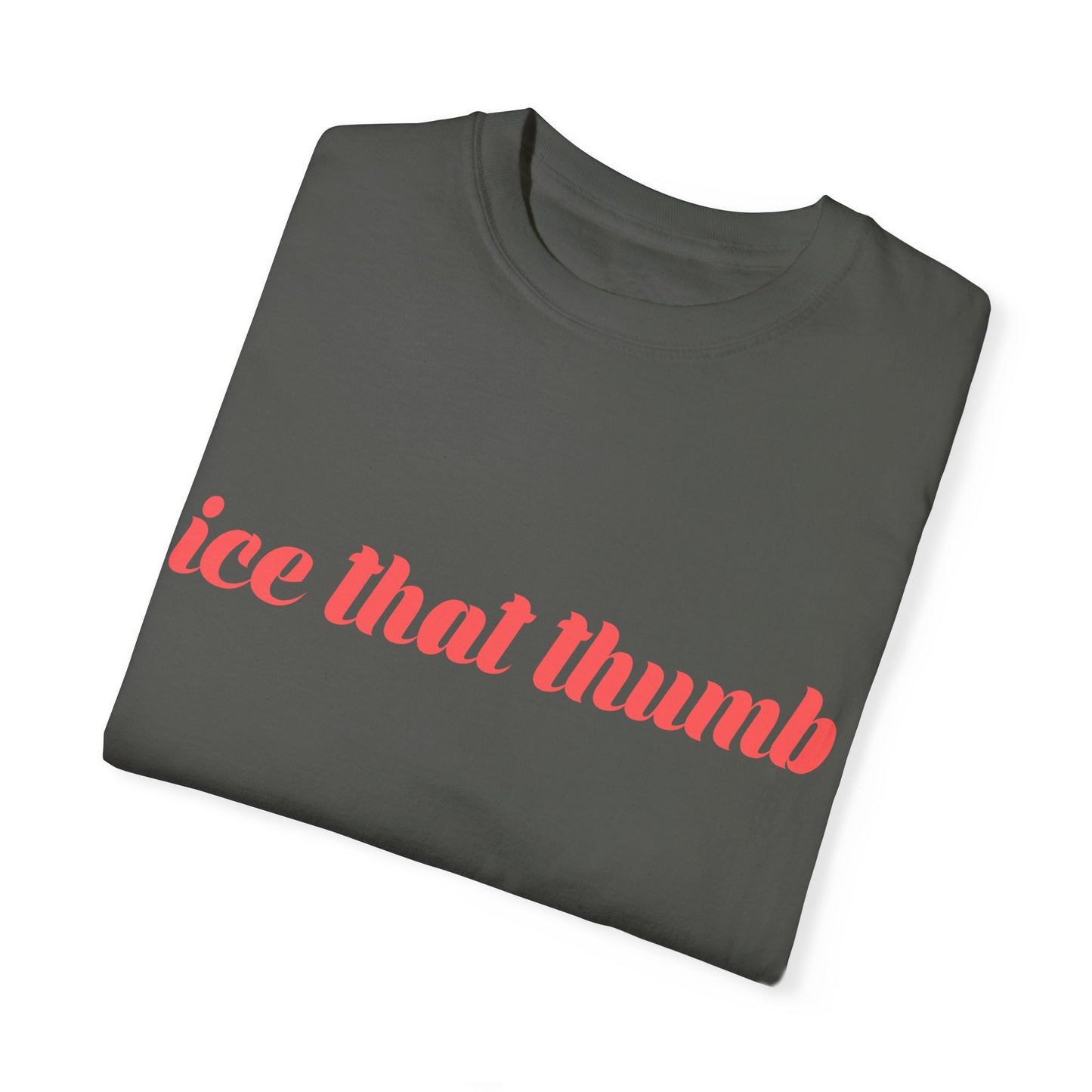 Ice That Thumb Tee