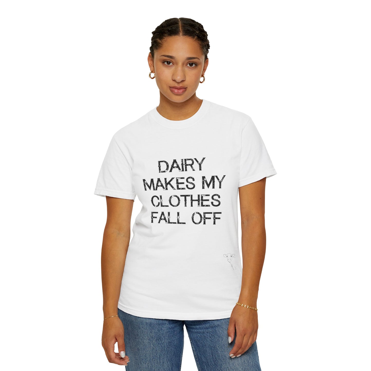 Dairy Makes My Clothes Fall Off Tee