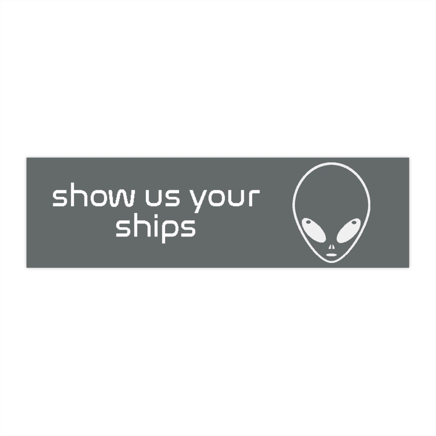 Show Us Your Ships Sticker